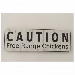 Caution Free Range Chickens Sign Plaque or Hanging House Country Hen Coop Yard   302328172545